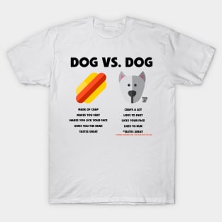 DOG VS DOG T-Shirt